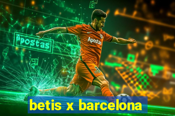 betis x barcelona